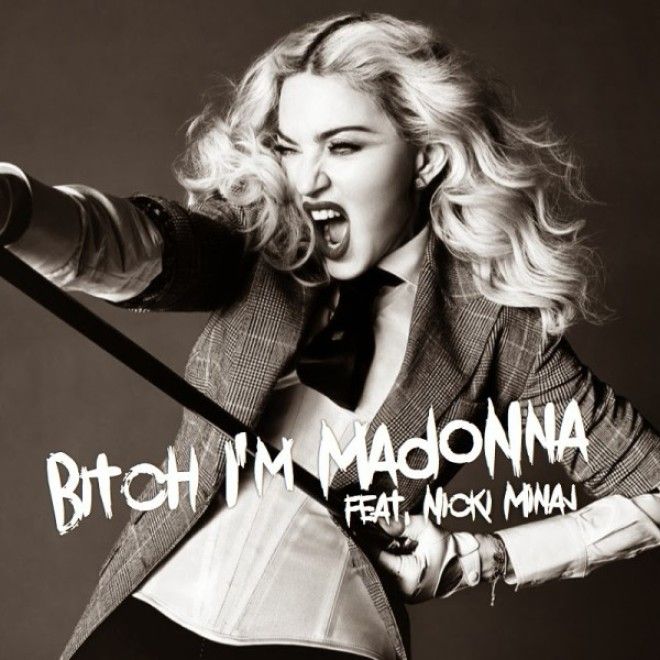 Bitch I'm Madonna